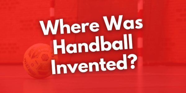 Where Was Handball Invented?
