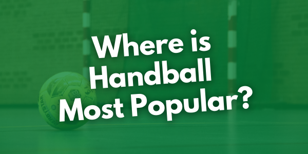 Where is Handball Most Popular