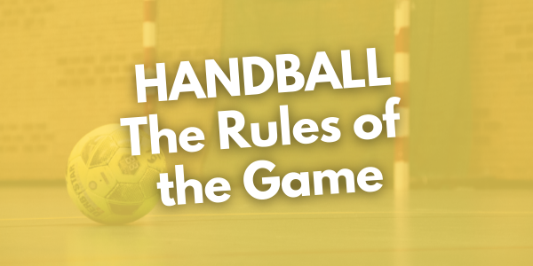 Handball Rules for Beginners: How to Play Handball